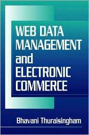 Web Data Management and Electronic Commerce, (0849322049), Bhavani 