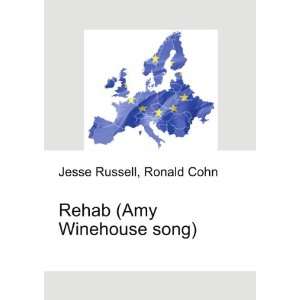 Rehab (Amy Winehouse song) Ronald Cohn Jesse Russell  