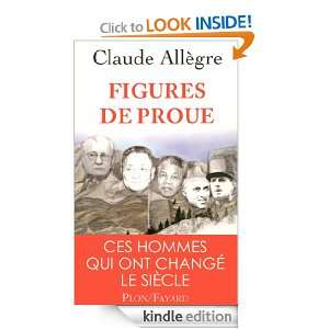 Figures de proue (French Edition) Claude ALLEGRE  Kindle 