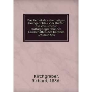   des Kantons GraubÃ¼nden Richard, 1886  Kirchgraber Books
