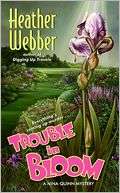 Trouble in Bloom (Nina Quinn Heather Webber