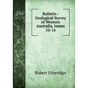   Survey of Western Australia, Issues 10 14 Robert Etheridge Books