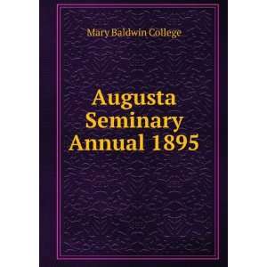  Augusta Seminary Annual 1895 Mary Baldwin College Books