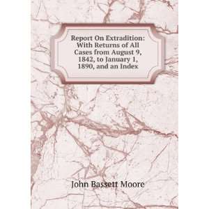  Report On Extradition With Returns of All Cases from 