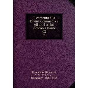   comento alla Divina Commedia e gli altri scritti intorno a Dante. 02