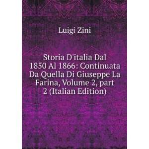   La Farina, Volume 2,Â part 2 (Italian Edition) Luigi Zini Books