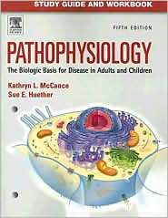 Study Guide and Workbook for Pathophysiology The Biological Basis for 