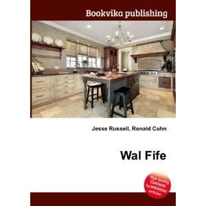  Wal Fife Ronald Cohn Jesse Russell Books