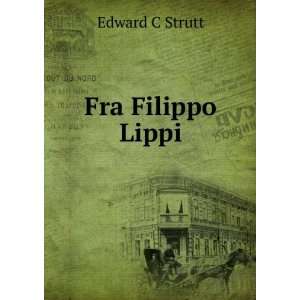  Fra Filippo Lippi, Edward C. Strutt Books