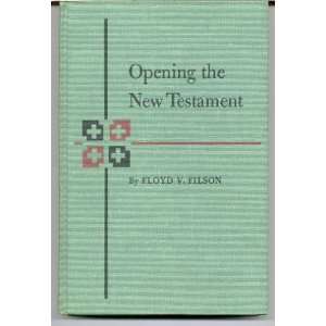  Opening the New Testament Floyd V. Filson Books