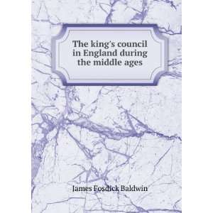   in England during the middle ages James Fosdick Baldwin Books