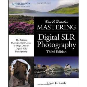  David Buschs Mastering Digital SLR Photography [Paperback 