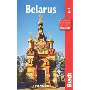  Belarus, 2nd The Bradt Travel Guide [Paperback] Nigel 