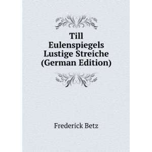   Streiche (German Edition) (9785874855635) Frederick Betz Books