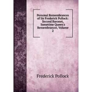   , Sometime Queens Remembrancer, Volume 2 Frederick Pollock Books