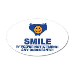  22x14 Oval Wall Vinyl Sticker Smile If Youre Not Wearing 