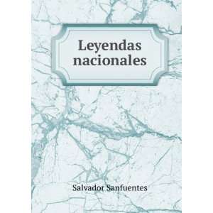  Leyendas nacionales Salvador Sanfuentes Books
