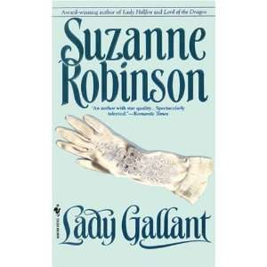    Lady Gallant [Mass Market Paperback] Suzanne Robinson Books