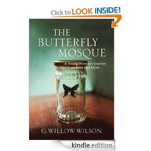The Butterfly Mosque A Young Womans Journey To Love and Islam G 