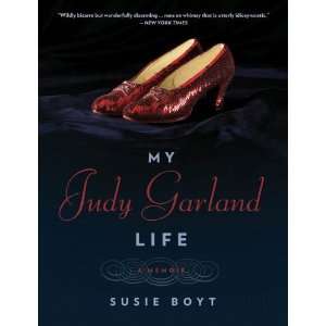    My Judy Garland Life A Memoir [Paperback] Susie Boyt Books