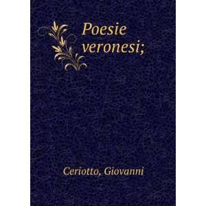  Poesie veronesi; Giovanni Ceriotto Books