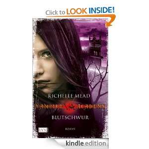Vampire Academy Blutschwur (German Edition) Richelle Mead, Michaela 