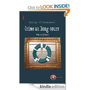 Crime au long cours (French Edition) Katy OConnor  