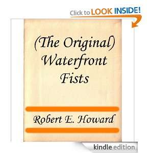 The Original) Waterfront Fists Robert E. Howard  Kindle 