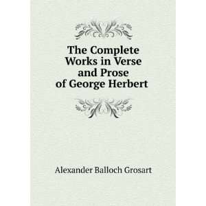   Verse and Prose of George Herbert . Alexander Balloch Grosart Books