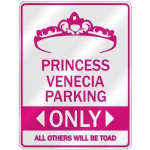   PRINCESS VENECIA PARKING ONLY  PARKING SIGN
