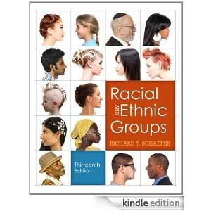 Racial and Ethnic Groups Richard T. Schaefer  Kindle 