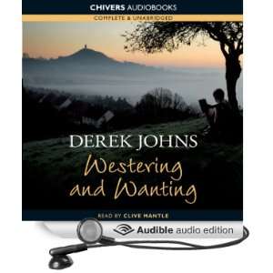   and Wanting (Audible Audio Edition) Derek Johns, Clive Mantle Books