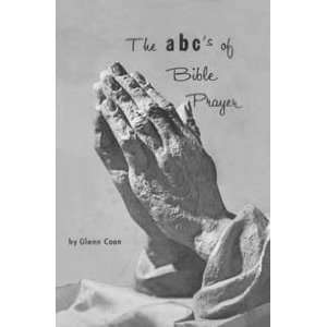    The ABCs of Bible Prayer (First Edition) Glenn A. Coon Books