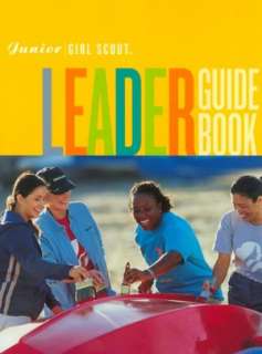  Junior Girl Scout Leader Guide Book by Girl Scouts of 