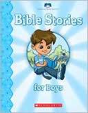 Bible Stories For Boys Scholastic Editors