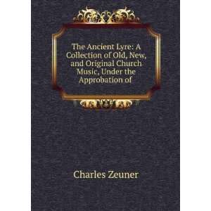   Church Music, Under the Approbation of . Charles Zeuner Books