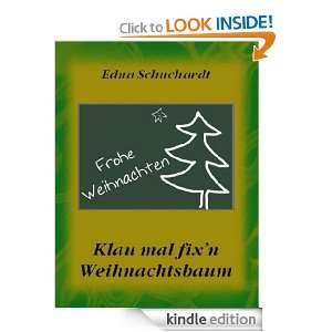 Klau mal fixn Weihnachtsbaum (German Edition) Edna Schuchardt 
