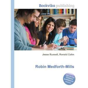Robin Medforth Mills Ronald Cohn Jesse Russell  Books