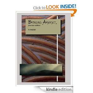 Bringing Ararat, preview edition Armand Inezian  Kindle 