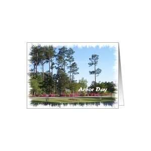 Arbor Day, Pine Trees and Azaleas Card