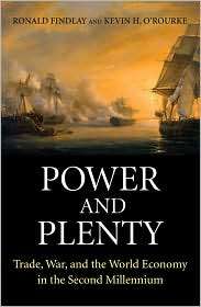 Power and Plenty Trade, War, and the World Economy in the Second 