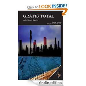 GRATIS TOTAL (Spanish Edition) Julio Garcçia Castillo  