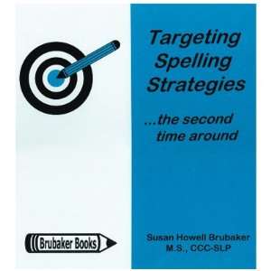  Targeting Spelling Strategies. the second time around 