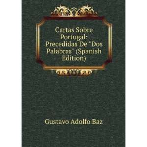   De Dos Palabras (Spanish Edition) Gustavo Adolfo Baz Books