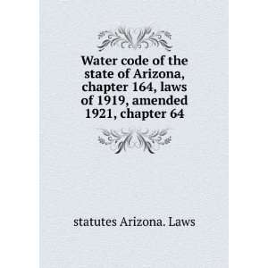  Water code of the state of Arizona, chapter 164, laws of 