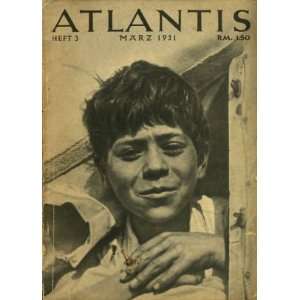  Atlantis, Lander, Volker, Reisen, Heft 3, Marz 1931 Dr 