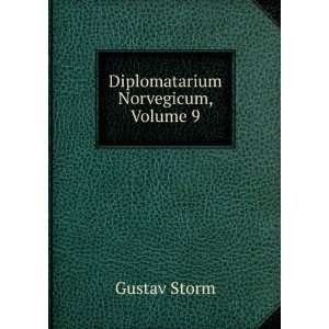  Diplomatarium Norvegicum, Volume 9 Gustav Storm Books