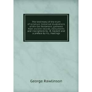   Hackett and a preface by H.L. Hastings George Rawlinson Books