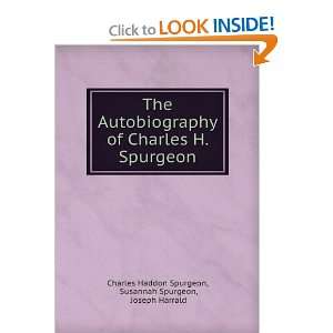   Autobiography of Charles H. Spurgeon Charles Haddon Spurgeon Books