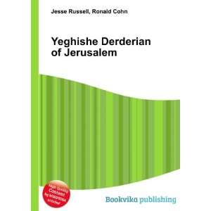  Yeghishe Derderian of Jerusalem Ronald Cohn Jesse Russell 